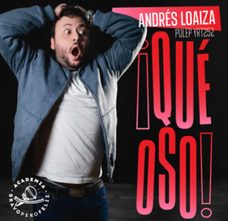 ¡Qué oso! con Andrés Loaiza – Teatro Prado