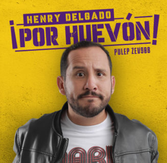 ¡Por huevón! con Henry Delgado – Teatro Prado