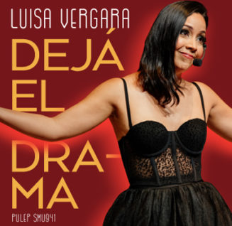 Dejá el drama, una comedia de Luisa Vergara – Teatro Prado