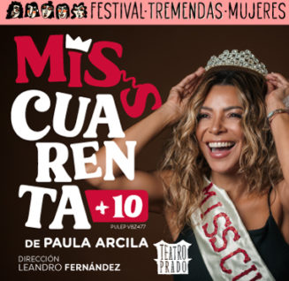 Teatro Prado: Miss Cuarenta +10 de Paula Arcila