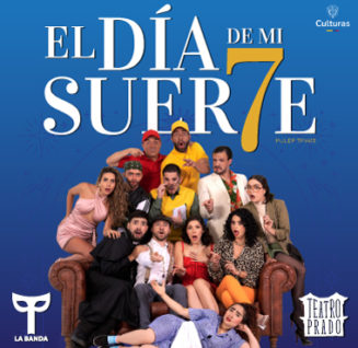 Teatro Prado: El día de mi suerte de La Banda